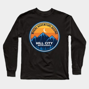 Hill City South Dakota Where Adventure Begins Long Sleeve T-Shirt